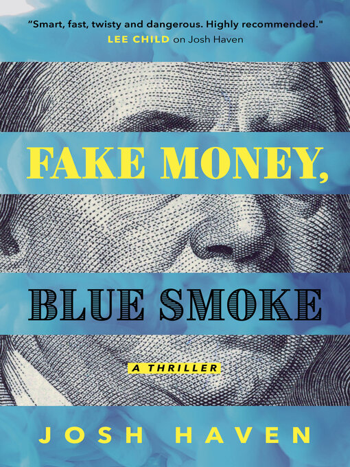 Title details for Fake Money, Blue Smoke by Josh Haven - Wait list